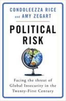 Hardcover Political Risk: Facing the Threat of Global Insecurity in the Twenty-First Century Book