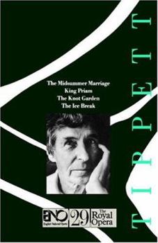 Paperback Operas of Michael Tippett: The Midsummer Marriage, King Priam, the Knot Garden, the Ice Break: English National Opera Guide 29 Book