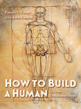 Hardcover How to Build a Human: In Seven Evolutionary Steps Book