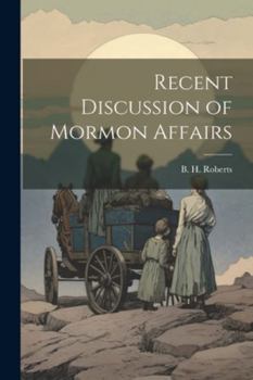 Paperback Recent Discussion of Mormon Affairs Book
