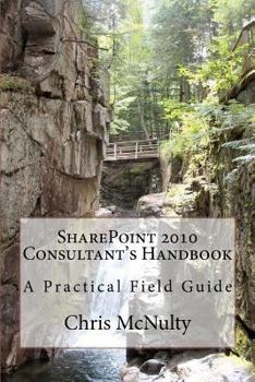 Paperback SharePoint 2010 Consultant's Handbook: A Practical Field Guide Book