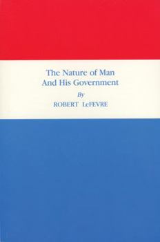 Paperback The Nature of Man and His Government Book