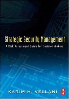 Hardcover Strategic Security Management: A Risk Assessment Guide for Decision Makers Book