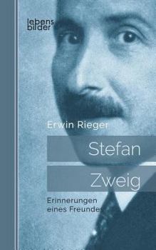 Paperback Stefan Zweig: Erinnerungen eines Freundes. Biografie [German] Book