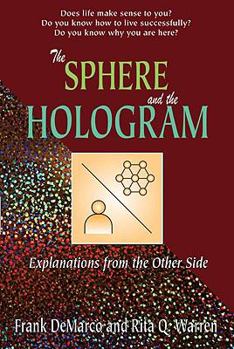 Paperback The Sphere and the Hologram: Explanations from the Other Side Book