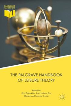 Hardcover The Palgrave Handbook of Leisure Theory Book