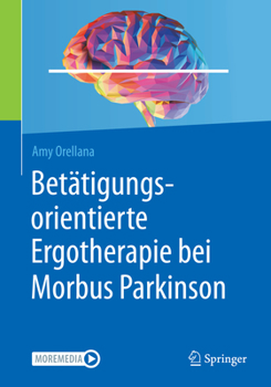 Paperback Betätigungsorientierte Ergotherapie Bei Morbus Parkinson [German] Book
