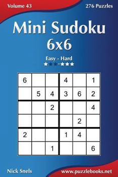 Paperback Mini Sudoku 6x6 - Easy to Hard - Volume 43 - 276 Puzzles Book