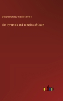 Hardcover The Pyramids and Temples of Gizeh Book