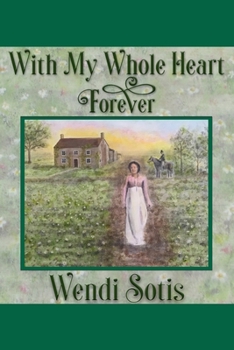 Paperback With My Whole Heart Forever: An Austen-Inspired Romance Book