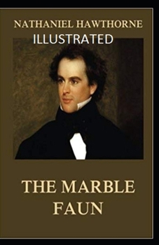 Paperback The Marble Faun Illustrated Book