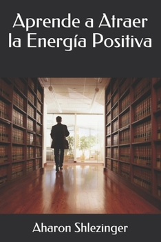 Paperback Aprende a Atraer la Energía Positiva [Spanish] Book