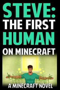 Paperback Steve: The First Human on Minecraft Book