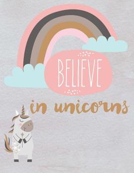 Paperback Believe in Unicorns: Primary Unicorn Composition Notebook Ruled Pages with Picture Space Book