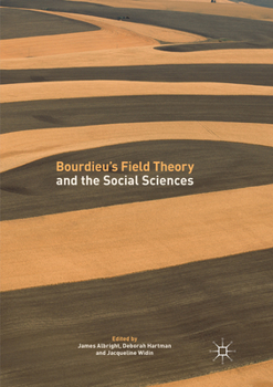Bourdieu's Field Theory and the Social Sciences: Operationalising and Extending Bourdieu's Field Analysis
