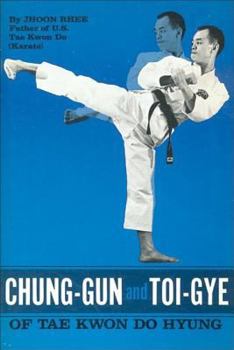 Paperback Chung-Gun and Toi-Gye of Tae Kwon Do Hyung Book