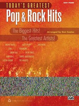Today's Greatest Pop & Rock Hits: The Biggest Hits! the Greatest Artists! (Easy Piano)