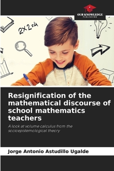 Paperback Resignification of the mathematical discourse of school mathematics teachers Book