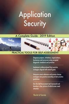 Paperback Application Security A Complete Guide - 2019 Edition Book