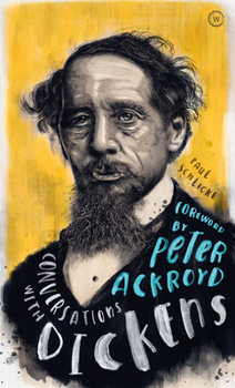 Hardcover Conversations with Dickens: A Fictional Dialogue Based on Biographical Facts Book