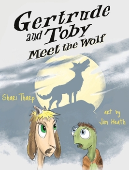 Hardcover Gertrude and Toby Meet the Wolf Book
