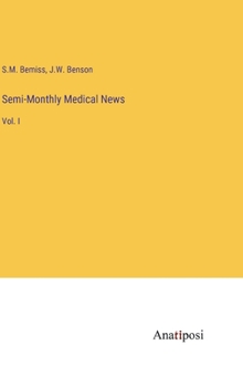 Hardcover Semi-Monthly Medical News: Vol. I Book