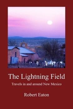 Paperback The Lightning Field: Travels in and around New Mexico Book