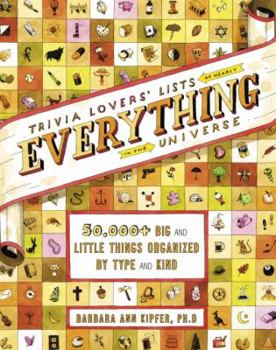 Paperback Trivia Lovers' Lists of Nearly Everything in the Universe: 50,000+ Big & Little Things Organized by Type and Kind Book