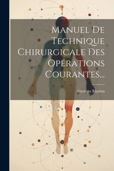Paperback Manuel De Technique Chirurgicale Des Opérations Courantes... [French] Book
