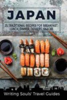 Paperback Japan: 25 Traditional Recipes for Breakfast, Lunch, Dinner, Dessert, Snacks Book