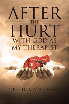 Paperback After the Hurt: With God as My Therapist Book