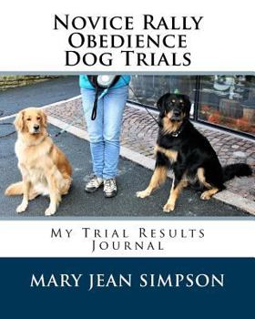 Paperback Novice Rally Obedience Dog Trials: My Trial Results Journal Book