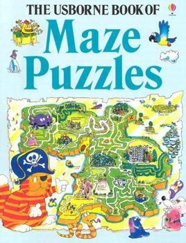 The Usborne Book of Maze Puzzles: Treasure Trails/Animal Mazes/Monster Mazes (Usborne Maze Fun) - Book  of the Usborne Maze Puzzles