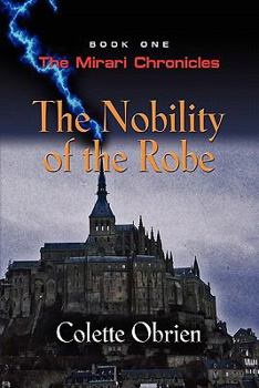 Paperback The Nobility of the Robe: Book One; the Mirari Chronicles Book