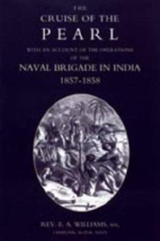 Paperback Cruise of the Pearl with an Account of the Operations of the Naval Brigade in India Book