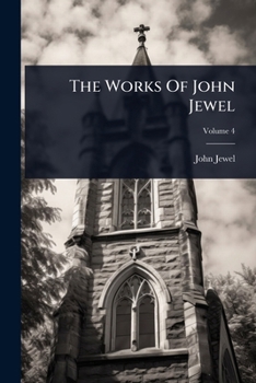 Paperback The Works Of John Jewel Book
