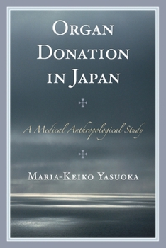 Paperback Organ Donation in Japan: A Medical Anthropological Study Book