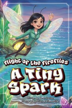 A Tiny Spark (Flight of the Fireflies)