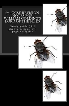 Paperback 9-1 GCSE REVISION NOTES for WILLIAM GOLDING'S LORD OF THE FLIES: Study guide (All chapters, page-by-page analysis) Book