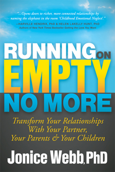 Paperback Running on Empty No More: Transform Your Relationships with Your Partner, Your Parents and Your Children Book