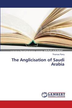 Paperback The Anglicisation of Saudi Arabia Book