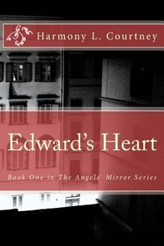 Paperback Edward's Heart (The Angels' Mirror) Book