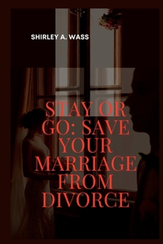 Paperback Stay or Go: Save Your Marriage from Divorce Book
