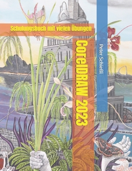 Paperback CorelDRAW 2023 - Schulungsbuch mit vielen Übungen [German] Book