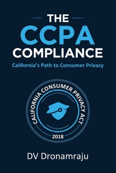 Paperback The CCPA Compliance: California's Path to Consumer Privacy Book