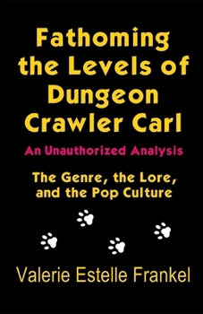 Fathoming the Levels of Dungeon Crawler Carl: The Genre, the Lore, and the Pop Culture