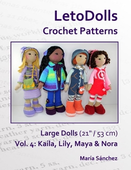 Paperback LetoDolls Crochet Patterns Large Dolls (21" / 53 cm) Vol. 4: kaila, Lily, Maya and Nora Book