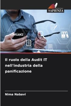Paperback Il ruolo della Audit IT nell'industria della panificazione [Italian] Book