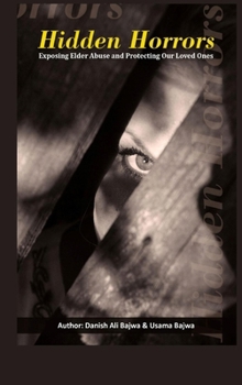 Hidden Horrors: Exposing Elder Abuse and Protecting Our Loved Ones