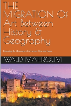 Paperback The Migration Of Art Between History & Geography Book
